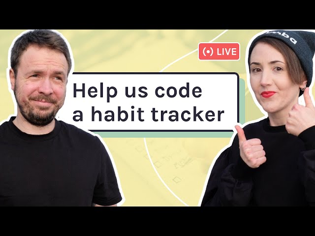 Help us code a habit tracker | JavaScript, CSS, HTML