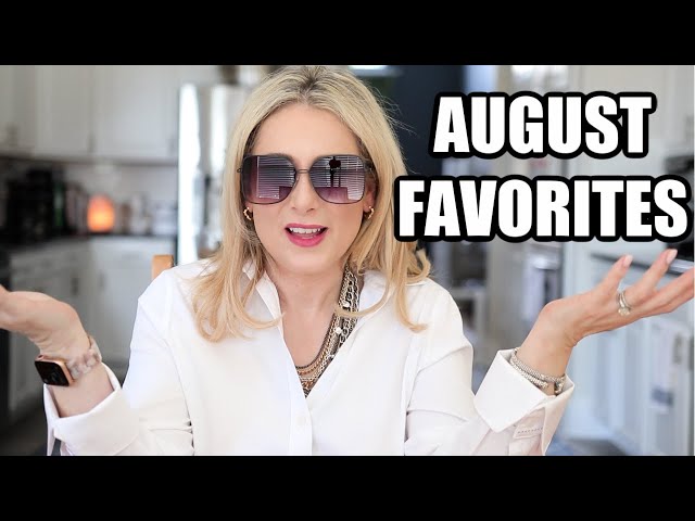 August Favorites 2021 | Best in Beauty + Fashion Over 40 | MsGoldgirl