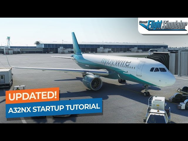 [MSFS] UPDATED! FlyByWire A32NX Startup Tutorial｜Drawyah