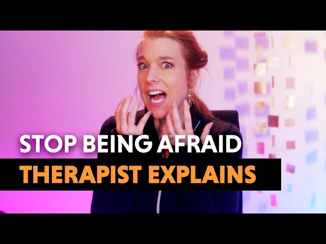 How YOU Can Stop Being Afraid — Therapist Explains!