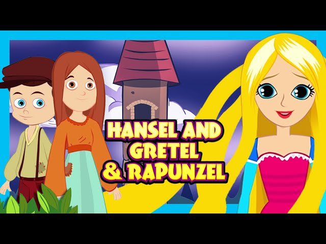 Hansel & Gretel and Rapunzel Story | Story Compilation for Kids | Rapunzel Izle