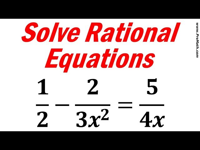 How to Solve Rational Equations: Step-by-Step Tutorial