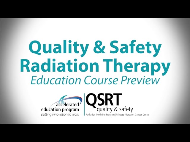 Quality & Safety in Radiation Therapy (QSRT): Education Course Preview Series