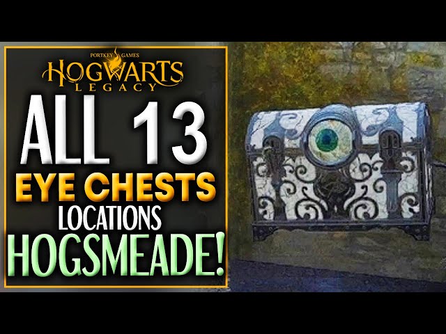 Hogwarts Legacy ALL 13 "HOGSMEADE" EYE CHESTS LOCATION