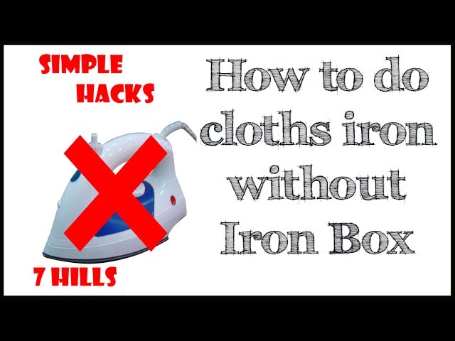 How to do iron without iron box