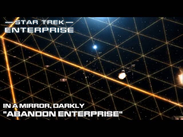 Star Trek: Enterprise Music - Abandon Enterprise [In a Mirror, Darkly]