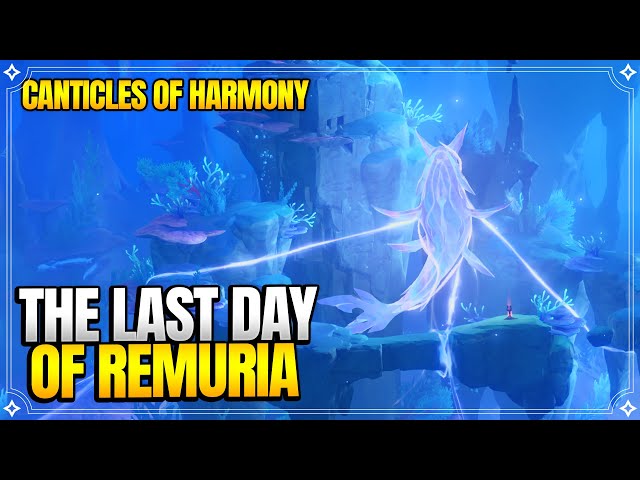 The Last Day of Remuria | Canticles of Harmony Act 3 | World Quests & Puzzles |【Genshin Impact】
