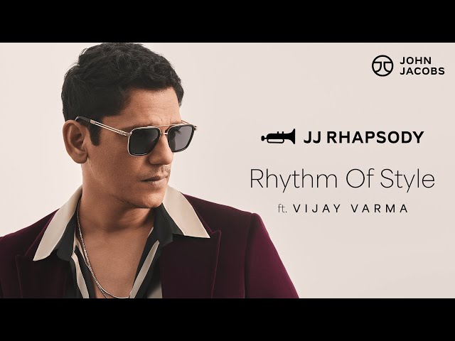 Rhythm Of Style ft. Vijay Verma | John Jacobs | #Lenskart