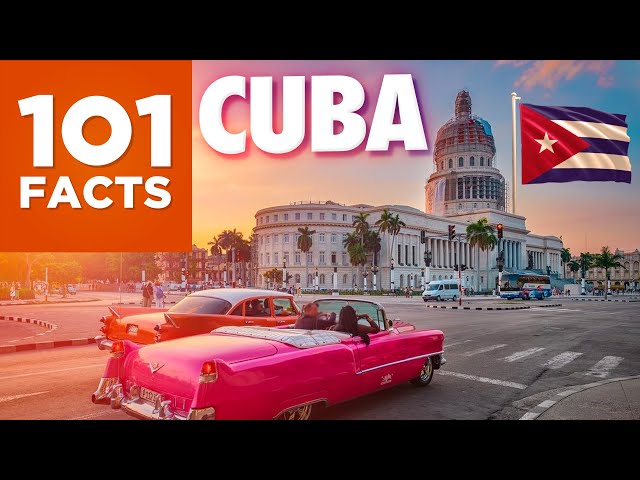 101 Facts About Cuba