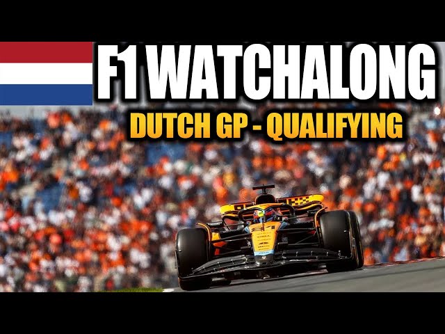 🔴 F1 Watchalong - Dutch GP Qualifying - with Commentary & Timings