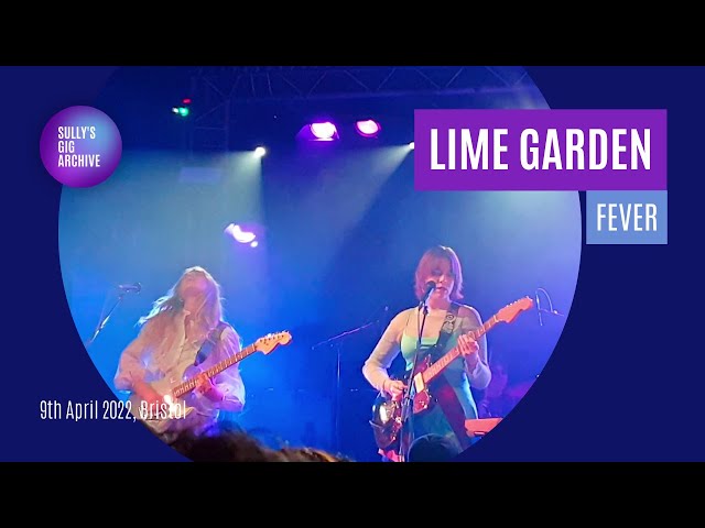 Lime Garden - Fever [Live] - Bristol (9 April 2022)