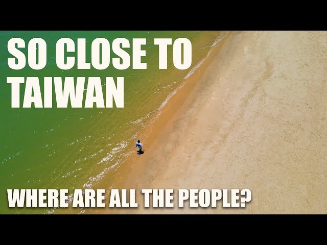 Why the Beaches Closest to Taiwan are Empty