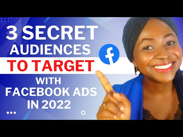 Top 3 Audiences to Target with Facebook Ads in 2022 | Facebook Ads Audience Targeting Secrets