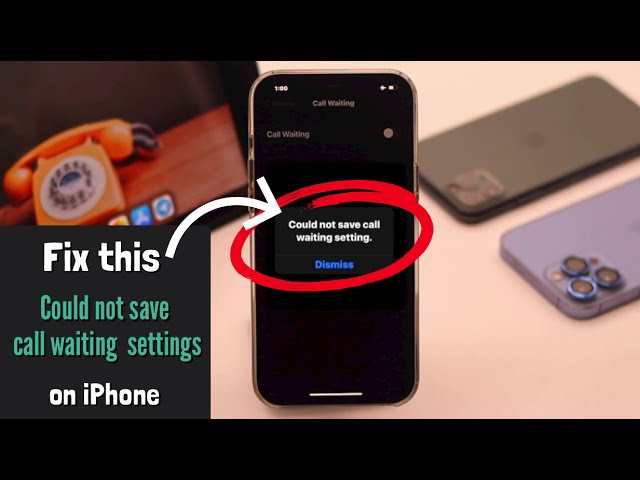 "Could Not Save Call Waiting Settings" Error on iPhone [Fixed]