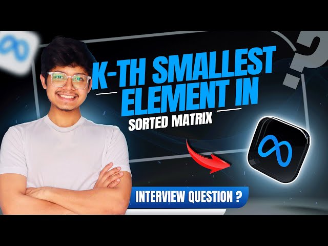 378. Kth Smallest Element in a Sorted Matrix | Priority Queue | Binary Search on Answer