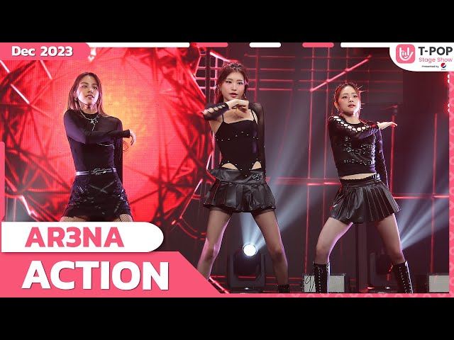 ACTION - AR3NA | ธันวาคม 2566 | T-POP STAGE SHOW Presented by PEPSI