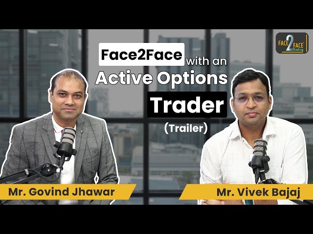 Profitable Wealth Strategy by Trading Options !! #Face2Face (Trailer) | Govind Jhawar | Vivek Bajaj