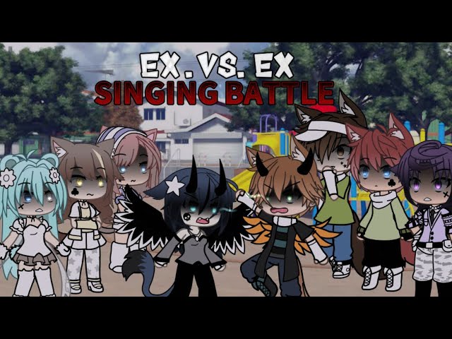 Ex vs Ex singing battle gacha life
