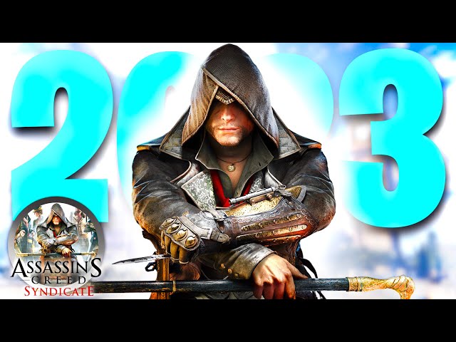 Should You Play Assassin’s Creed Syndicate In 2023?