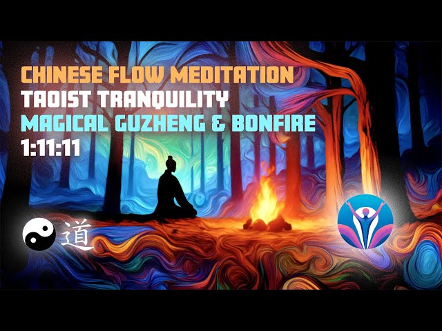 CHINESE FLOW #MEDITATION | #Taoist #Tranquility | #Guzheng & #Bonfire | #forest #ambient & #relaxing