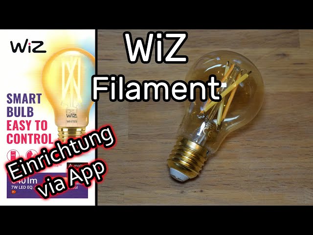 WiZ Filament-Lampe Bernstein einrichten, mit WLAN verbinden und mit der WiZ Connected App steuern