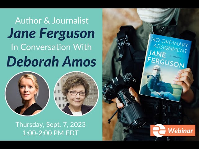 Author and Journalist Jane Ferguson in Conversation With Deborah Amos