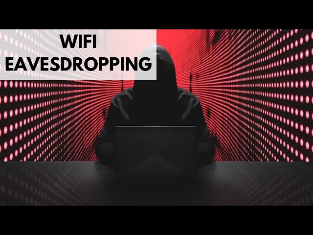 What is Wi-Fi Eavesdropping? (Evil Twin Attack)