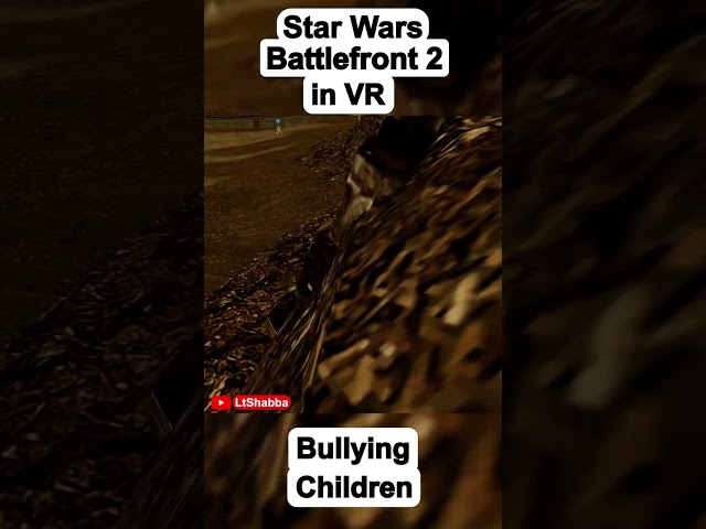 Star Wars battlefront VR - Bullying children