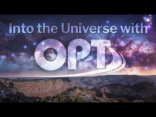 Into the Universe with OPT