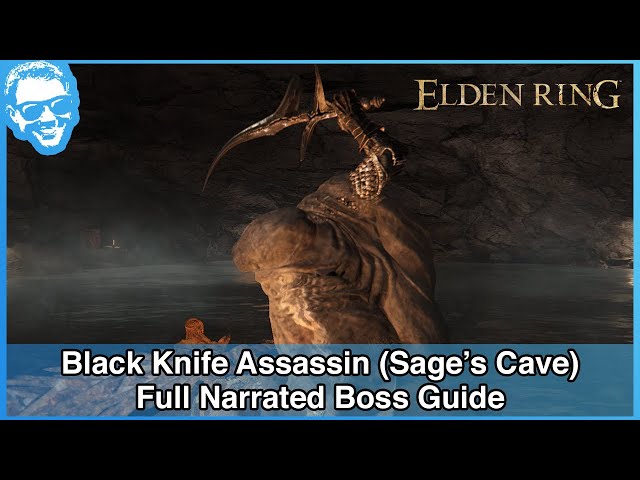 Black Knife Assassin (Sage's Cave) - Full Narrated Boss Guide - Elden Ring [4k HDR]