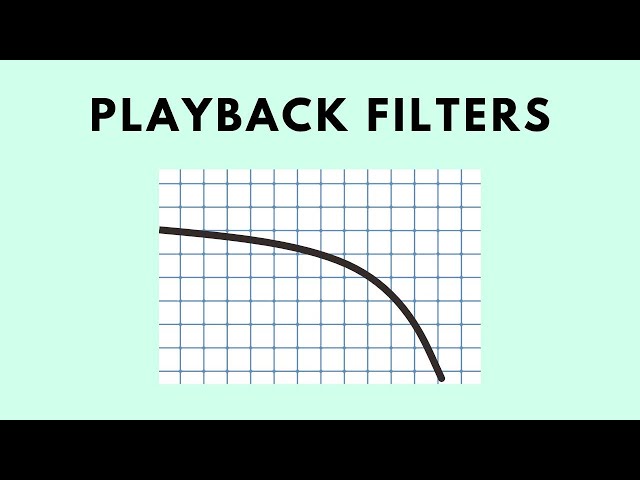 Playback filters