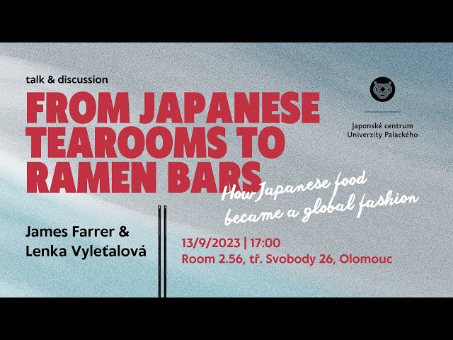 How Japanese food became a global fashion | James Farrer & Lenka Vyleťalová (13. 9. 2023)
