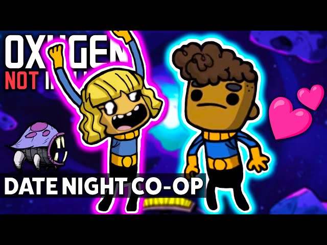Oxygen Not Included Date Night