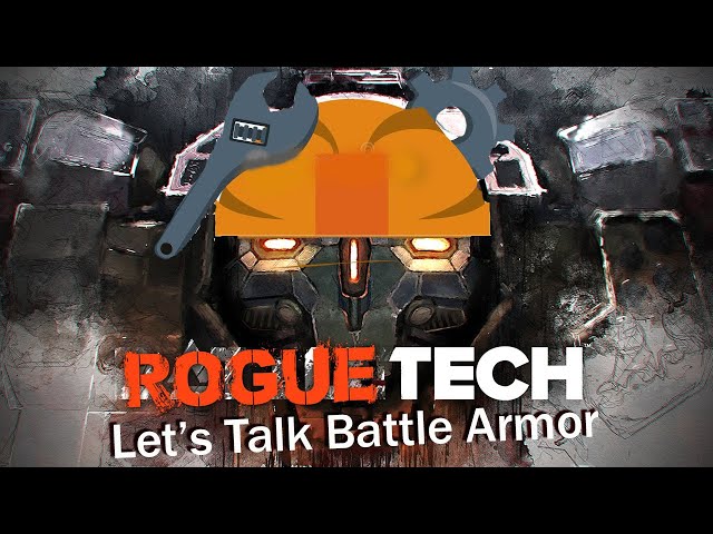 Lets talk Battle Armor  - Mech bay talk - Roguetech