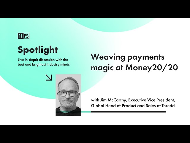 The future of payments with Thredd's Jim McCarthy | Spotlight | Money20/20