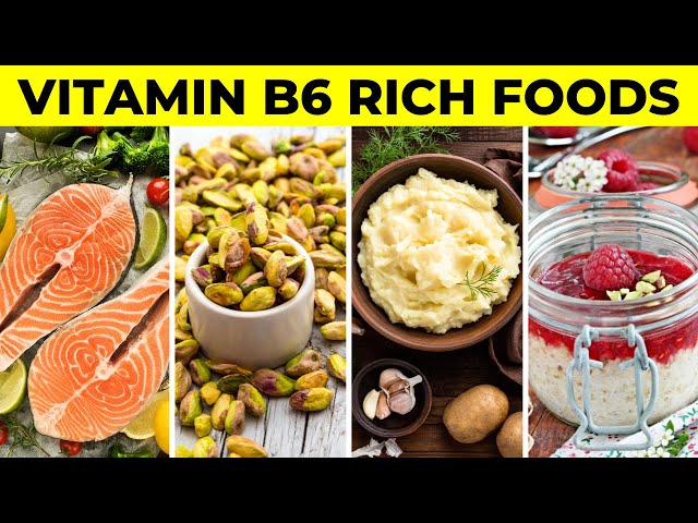 Top 10 Vitamin B6 Rich Foods to Include in Your Diet