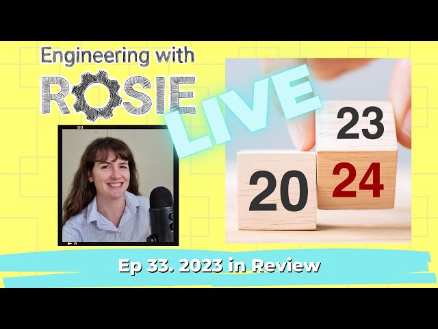 2023 to 2024 Wrap Up and Predictions | Engineering with Rosie Live ep. 33