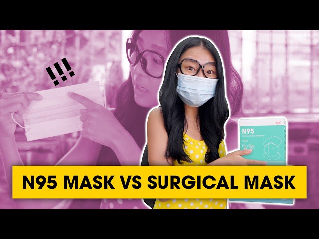N95 Mask vs Surgical Mask | What's the diff?