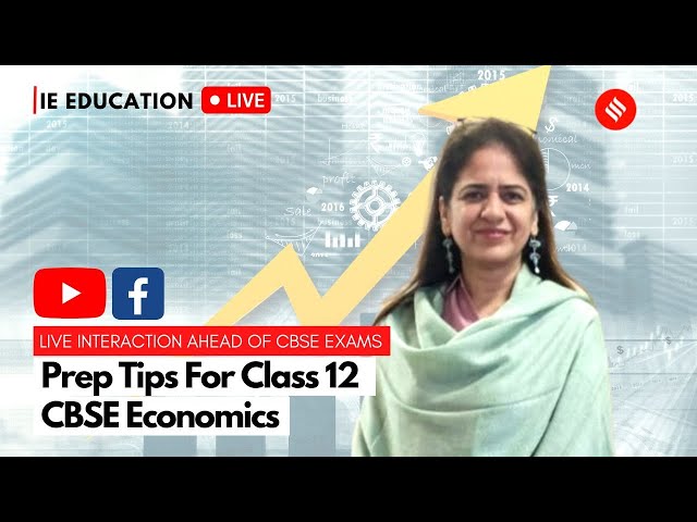 CBSE Board Exams -  Prep Tips For Class 12 Economics Exam