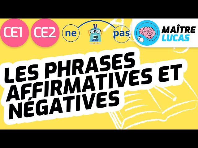 Phrases affirmatives et négatives CE1 - CE2 - Cycle 2 - Français