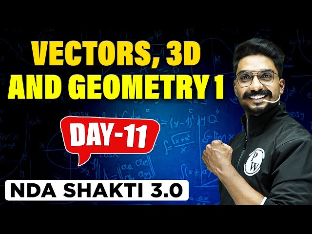 NDA MATHS 2023 | Vectors, 3D & Geometry 1 | NDA CRASH COURSE