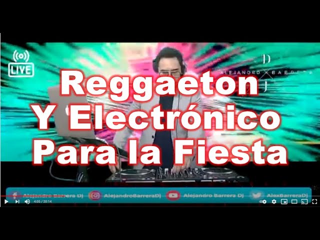 Set Electrónico y Reggaeton (cuando la fiesta ya se prendió)