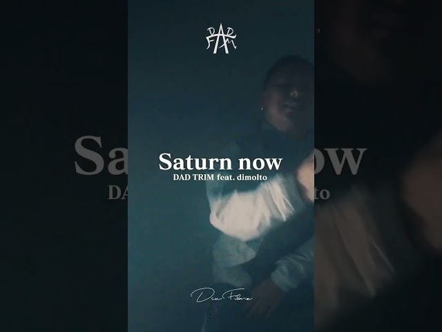 DAD TRIM - " Saturn now " feat. dimolto (Official Music Video) #shorts