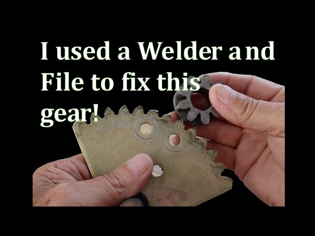 Gear Repair with Welder and File.