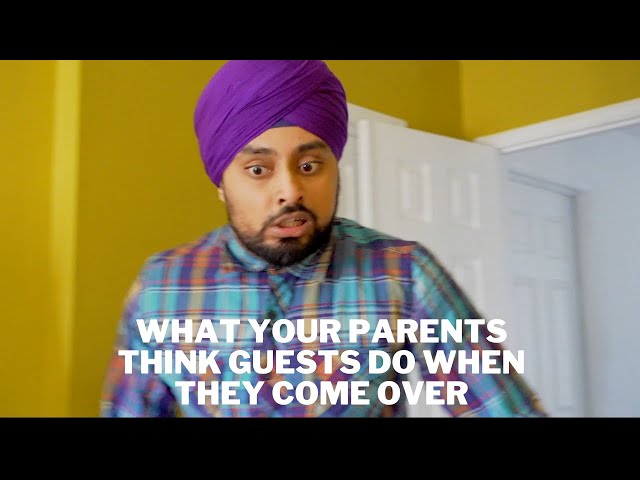 What Your Parents Think Guests Do When They Come Over