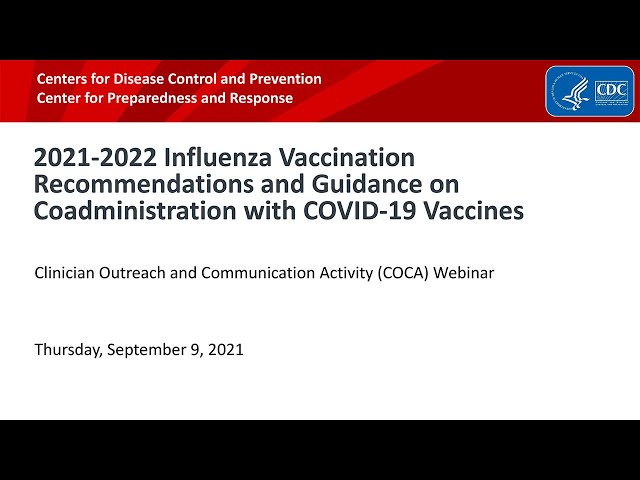 2021-2022 Influenza Vaccine Recommendation and Guidance on Coadministration with COVID-19 Vaccines