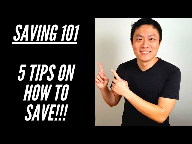 Saving 101 - 5 Tips on how to save!