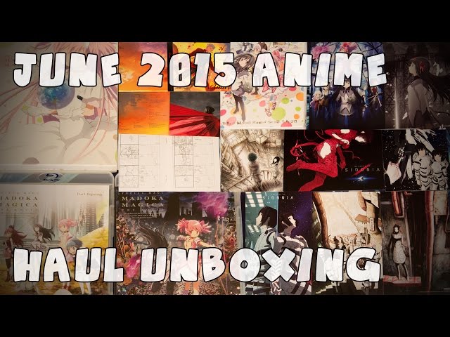 June 2015 Anime Haul Unboxing