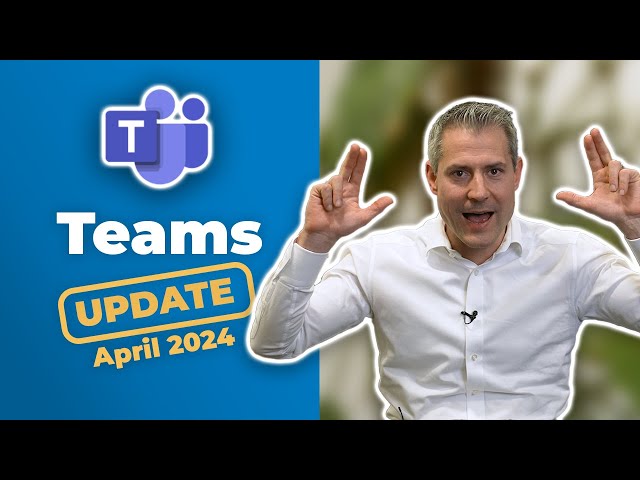 Microsoft-Teams-Update: Neu im April 2024 | für Führungskräfte