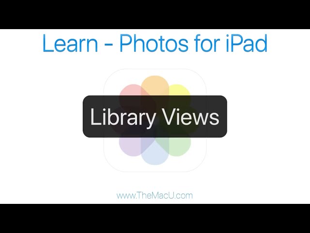 Library Views tutorial for Photos for iPad!